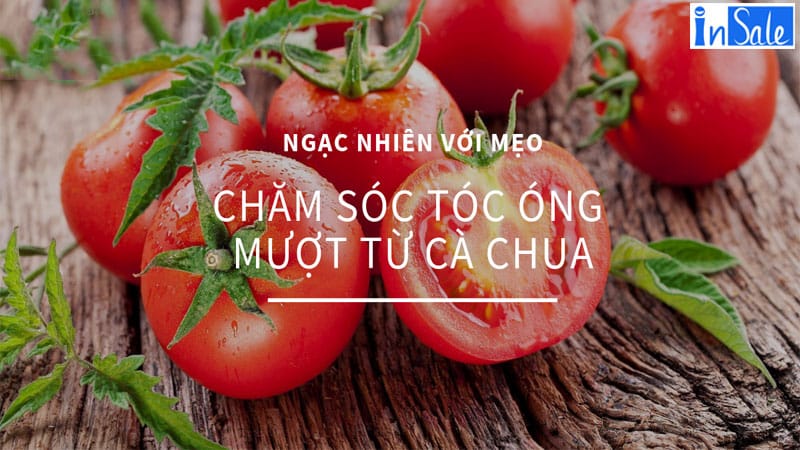 Chăm sóc tóc óng mượt từ cà chua