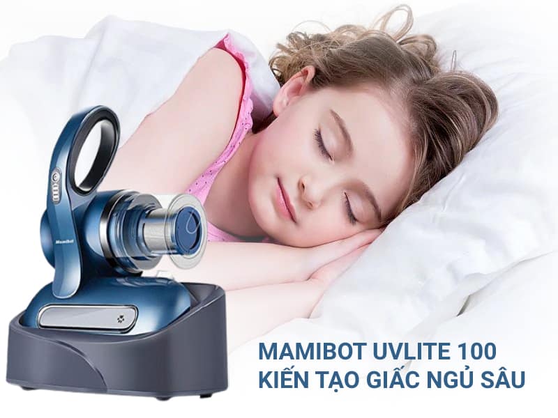 Mamibot uvlite 100 kiến tạo giấc ngủ sâu