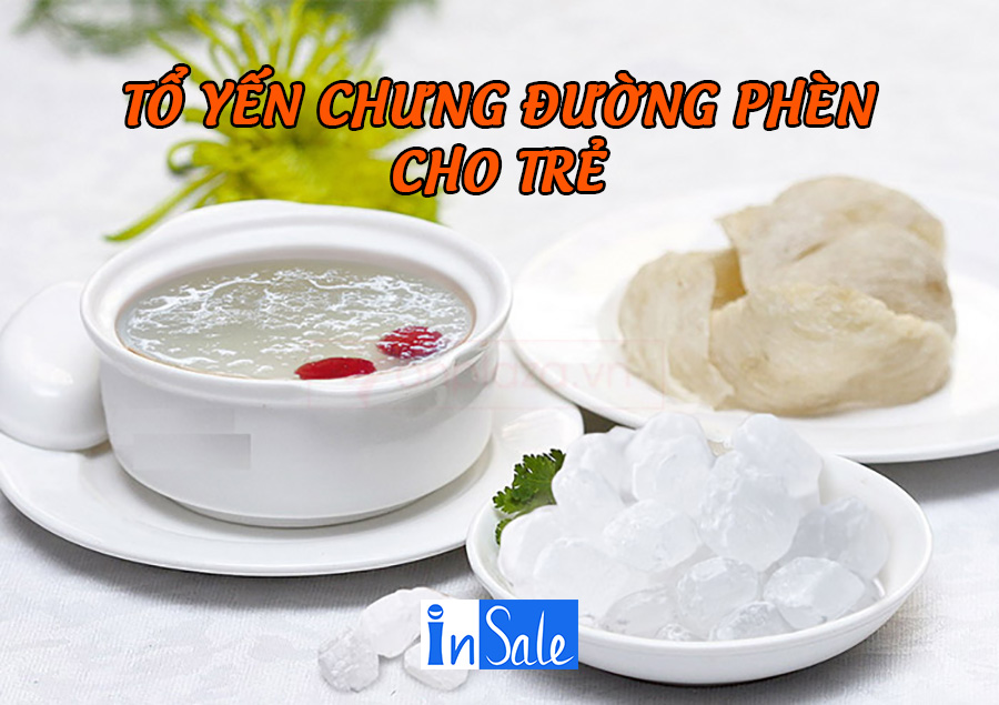 Tổ yến chưng đường phèn cho trẻ